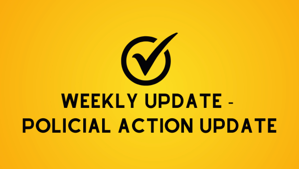 Weekly Update -  Political Action Update